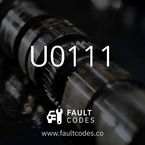 U0111 Fault Code Meaning