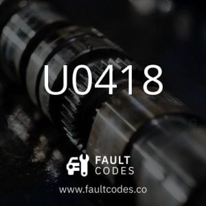 U0418 Fault Code Meaning